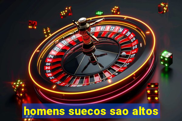 homens suecos sao altos